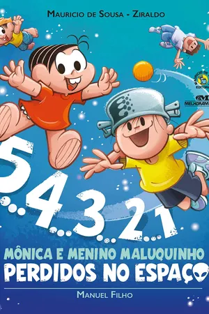 5... 4... 3... 2... 1 - Mônica e Menino Maluquinho Perdidos no Espaço