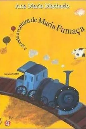 A grande aventura de Maria Fumaça