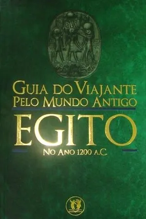 Guia do Viajante pelo Mundo Antigo: Egito
