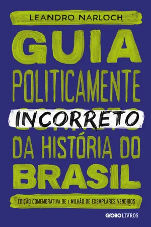 Guia politicamente incorreto da história do Brasil: 1