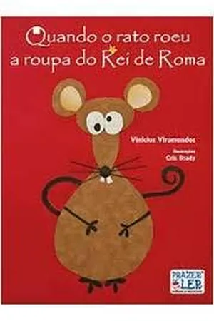 Quando O Rato Roeu A Roupa Do Rei De Roma