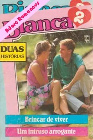 Brincar de Viver /  Um Intruso Arrogante