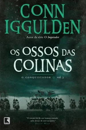O Conquistador: Os Ossos das Colinas