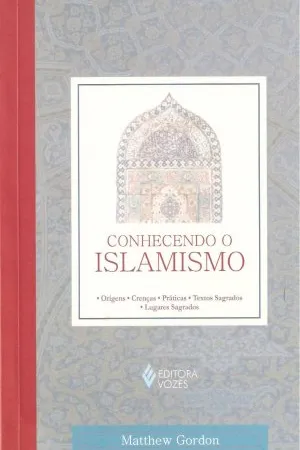 Conhecendo o Islamismo
