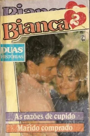As Razões de Cupido / Marido Comprado