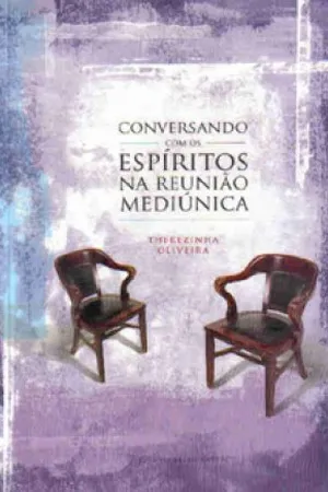 Conversando com os Espíritos na Reunião Mediúnica