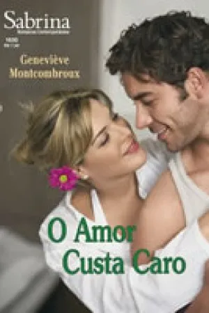 O Amor Custa Caro