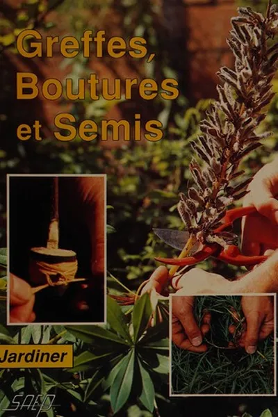 Capa de Greffes, boutures et semis