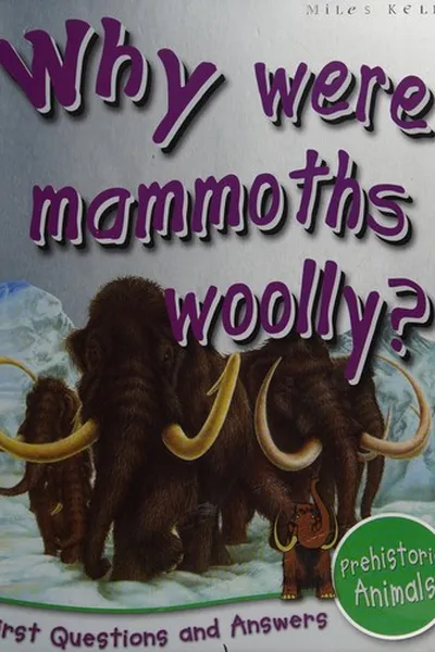 Capa de Why were mammoths woolly?