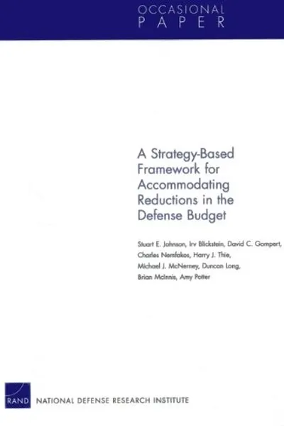 Capa de A Strategy-Based Framework for Accommodating Reductions in the Defense Bud