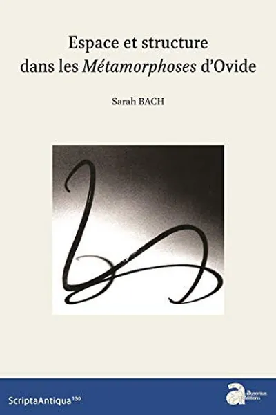 Capa de Espace et structure dans les Métamorphoses d'Ovide