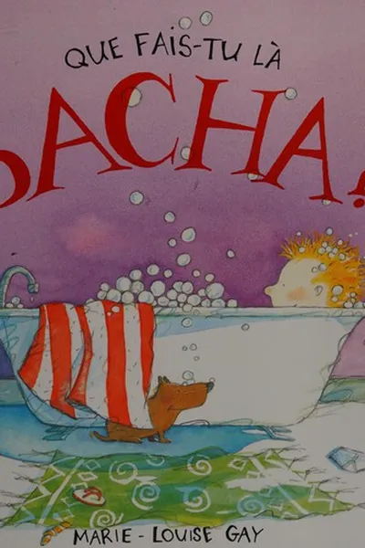 Capa de Que fais-tu là, Sacha?