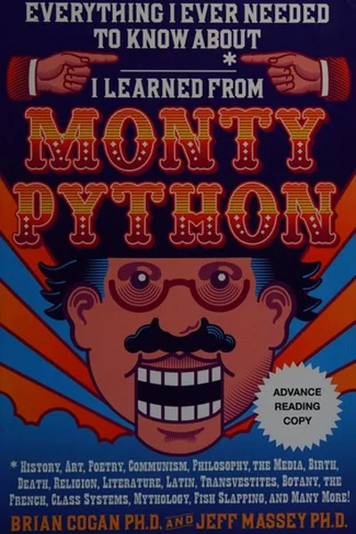 Capa de Everything I ever needed to know about _____* I learned from Monty Python