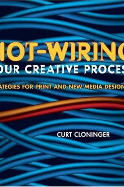 Capa de Hot-Wiring Your Creative Process