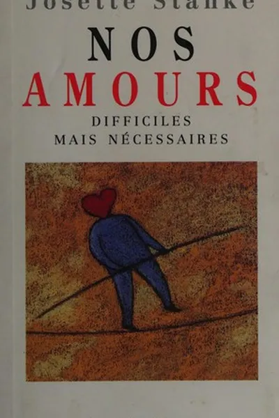 Capa de Nos amours, difficiles mais nécessaires