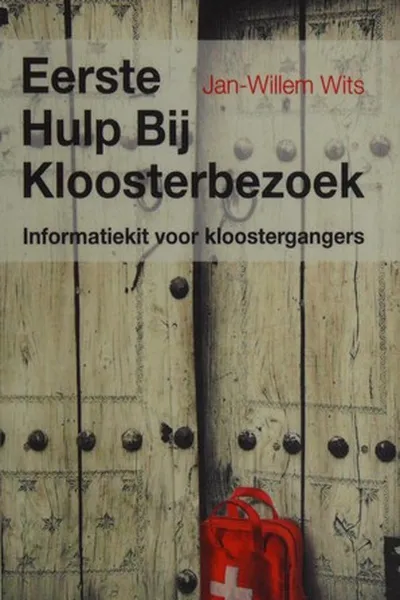 Capa de Eerste hulp bij kloosterbezoek
