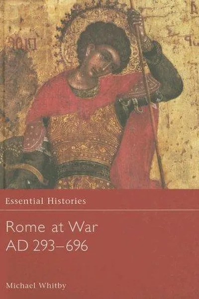 Capa de Rome at war AD 293-696