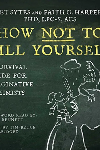 Capa de How Not to Kill Yourself