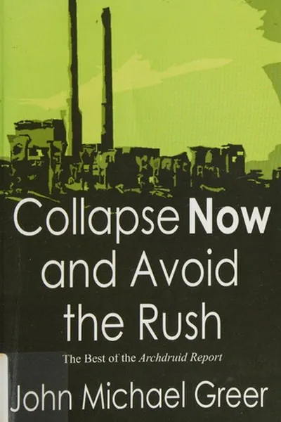 Cover of Collapse Now and Avoid the Rush