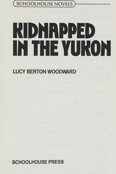 Capa de Kidnapped in the Yukon