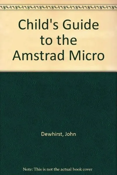 Capa de A child's guide to the Amstrad micro