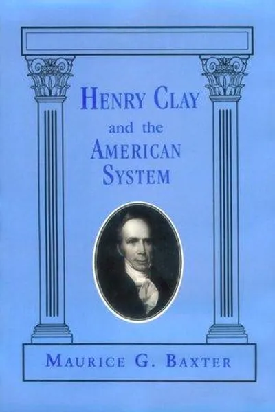 Capa de Henry Clay And The American System