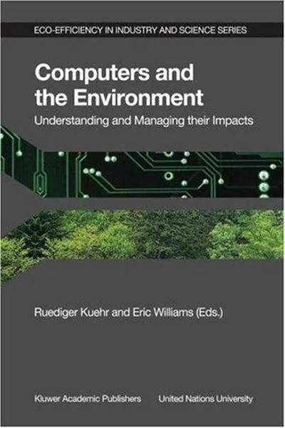 Capa de Computers and the Environment: Understanding and Managing their Impacts