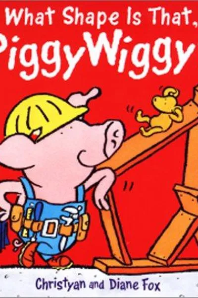 Capa de What shape is that, PiggyWiggy?
