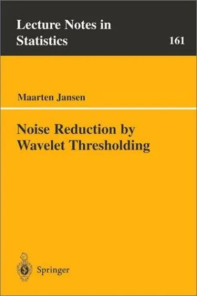 Capa de Noise Reduction by Wavelet Thresholding