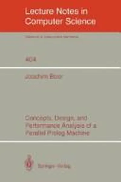 Capa de Concepts, design, and performance analysis of a parallel prolog machine