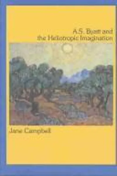 Capa de A.S. Byatt and the Heliotropic Imagination
