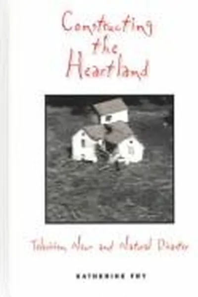 Capa de Constructing the Heartland