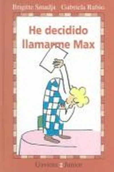 Capa de He decidido llamarme Max