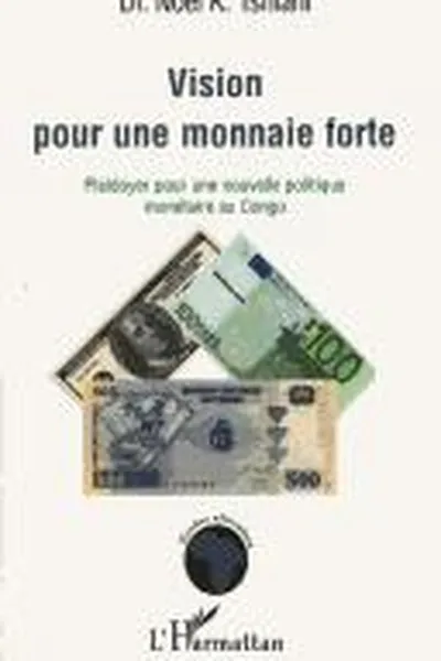 Capa de Vision pour une monnaie forte