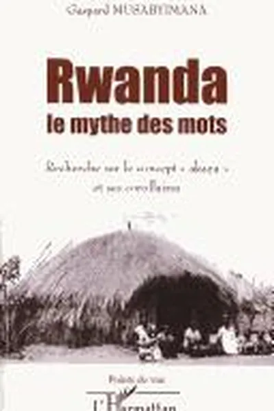Capa de Rwanda, le mythe des mots