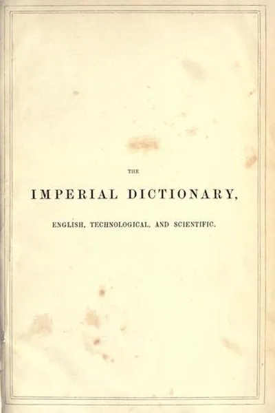 Capa de The imperial dictionary, English, technological, and scientific