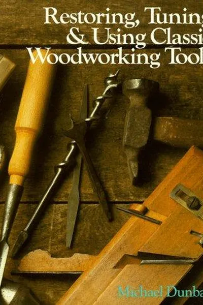 Capa de Restoring, tuning & using classic woodworking tools