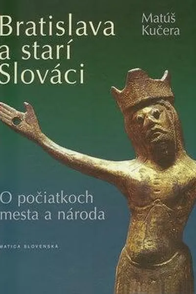 Capa de Bratislava a starí Slováci