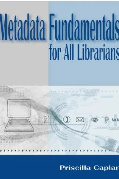 Capa de Metadata fundamentals for all librarians