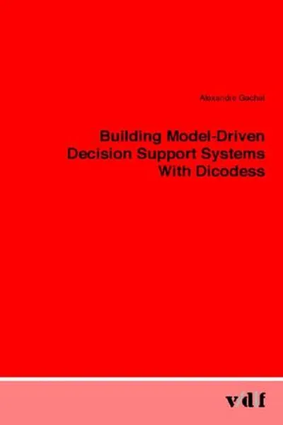Capa de Building Model-Driven Decision Support Systems With Dicodess