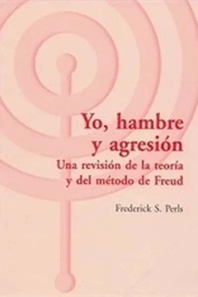 Capa de Yo, Hambre y Agresión