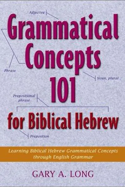 Capa de Grammatical Concepts 101 for Biblical Hebrew