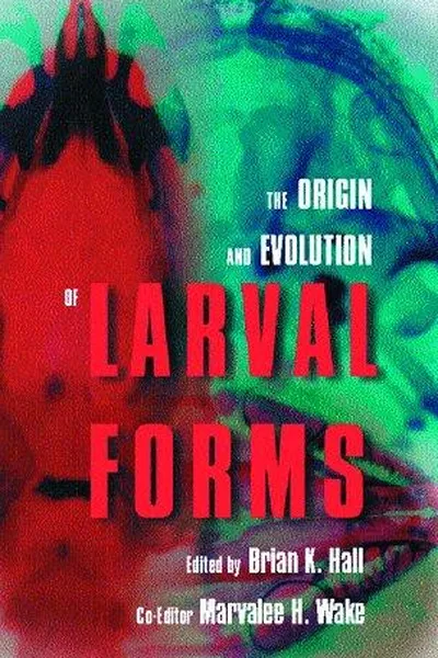 Capa de The origin and evolution of larval forms