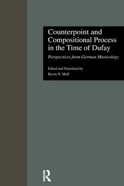 Capa de Counterpoint and Compositional Process in the Time of Dufay