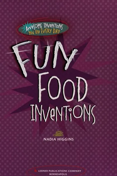 Capa de Fun food inventions