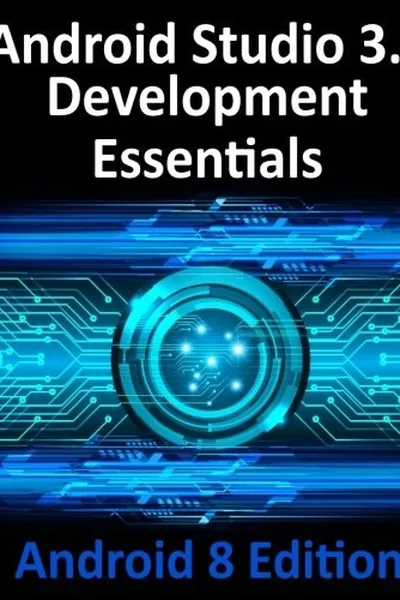 Cover of Android Studio 3.0 Development Essentials - Android 8 Edition