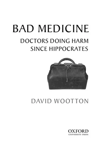 Capa de BAD MEDICINE: DOCTORS DOING HARM SINCE HIPPOCRATES