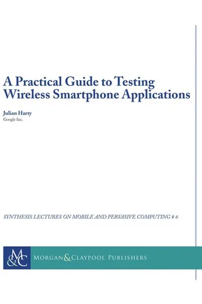 Capa de A practical guide to testing wireless smartphone applications