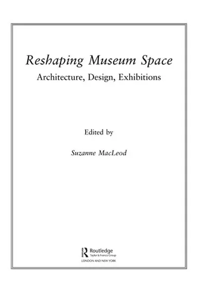 Capa de Re-Shaping Museum Space