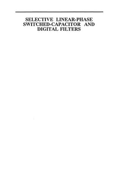 Capa de Selective Linear-Phase Switched-Capacitor and Digital Filters